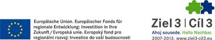 Europäische Union. Europäischer Fonds für regionale Entwicklung. Investition in Ihre Zukunft. Ziel 3/ Cíl 3-Programm Freistaat Sachsen - Tschechische Republik. Europäische Union. Europäischer Fonds für regionale Entwicklung. Investition in Ihre Zukunft. Ziel 3/ Cíl 3-Programm Freistaat Sachsen - Tschechische Republik.